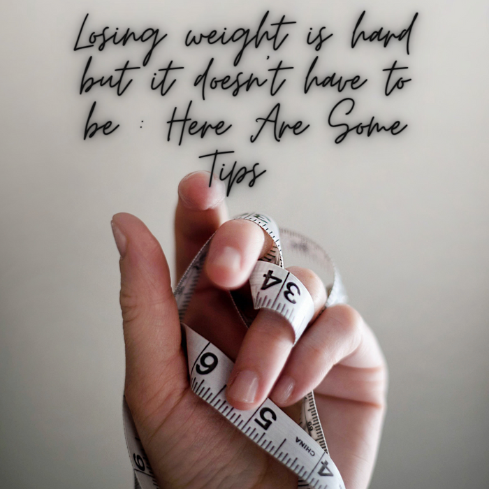 Losing weight is hard but it doesn’t have to be: Here’s Are Some Tips