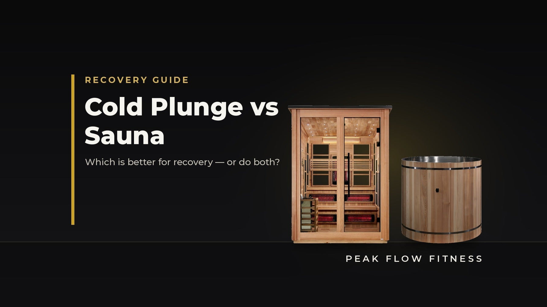 Cold Plunge vs Sauna: Which Is Better for Recovery (Or Should You Do Both?) - Peak Flow Fitness