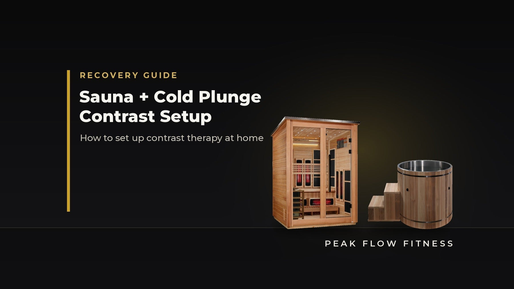 Sauna and Cold Plunge: The Contrast Therapy Setup Guide (2026) - Peak Flow Fitness