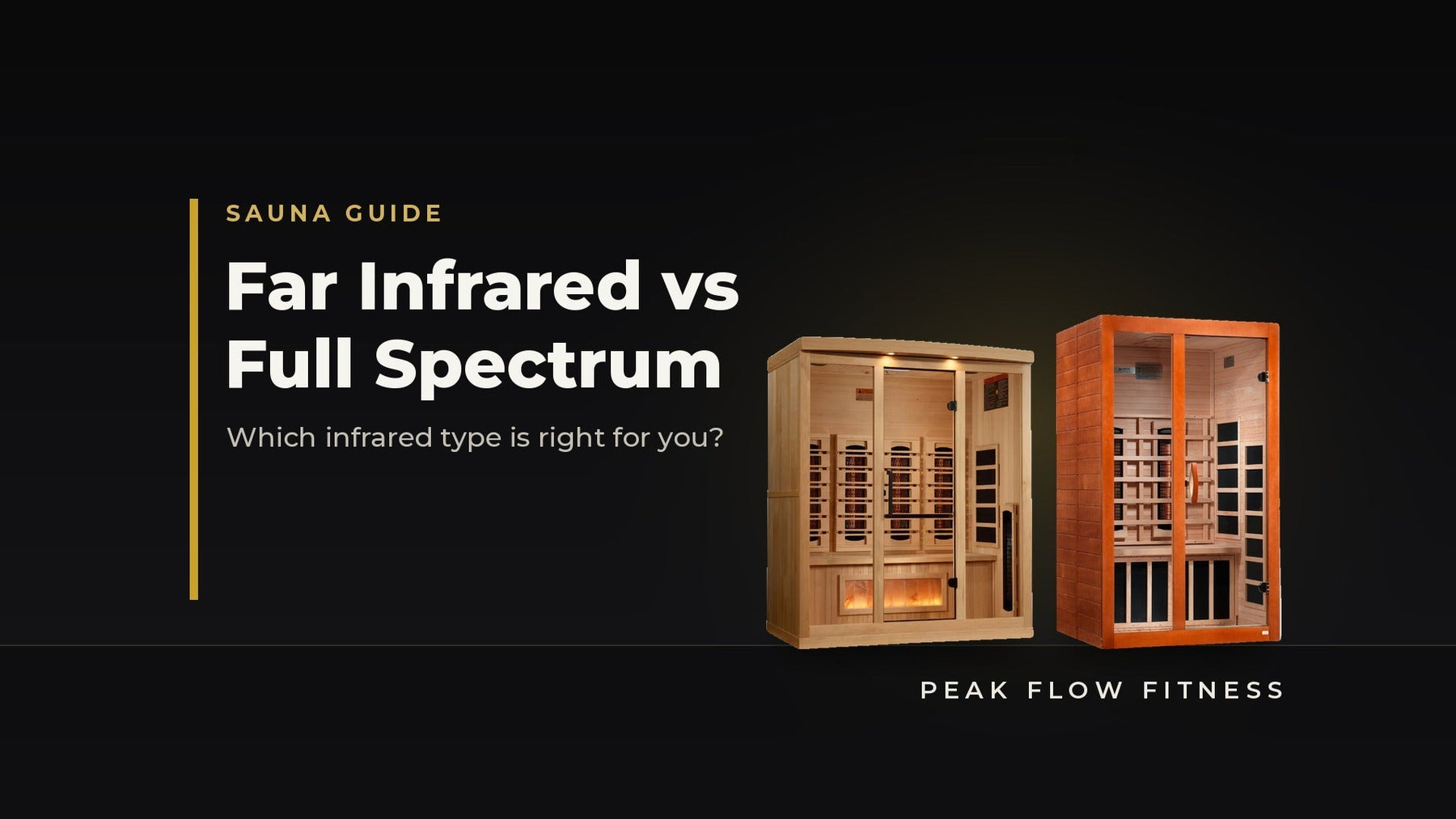 Far Infrared vs Full Spectrum Sauna: Which Infrared Type Is Right for You? - Peak Flow Fitness
