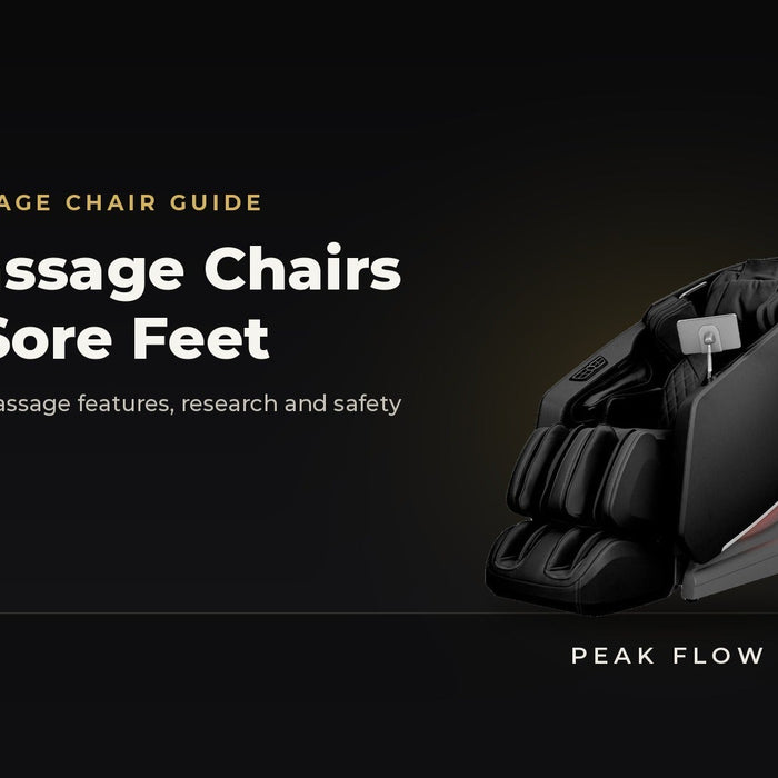 Massage Chairs and Sore Feet: Foot Massage Features, Research and Safety - Peak Flow Fitness