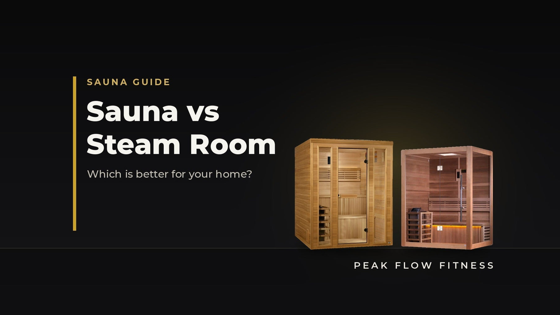 Sauna vs Steam Room: Which Is Better for Your Home? - Peak Flow Fitness