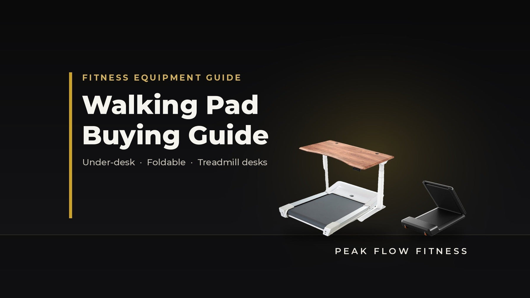 Walking Pad Buying Guide: Under-Desk Treadmills & Foldables - Peak Flow Fitness
