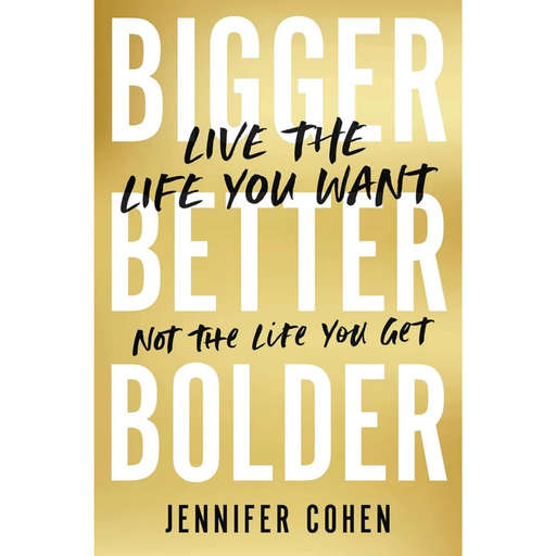 Bigger Better Bolder by Jennifer Cohen book cover