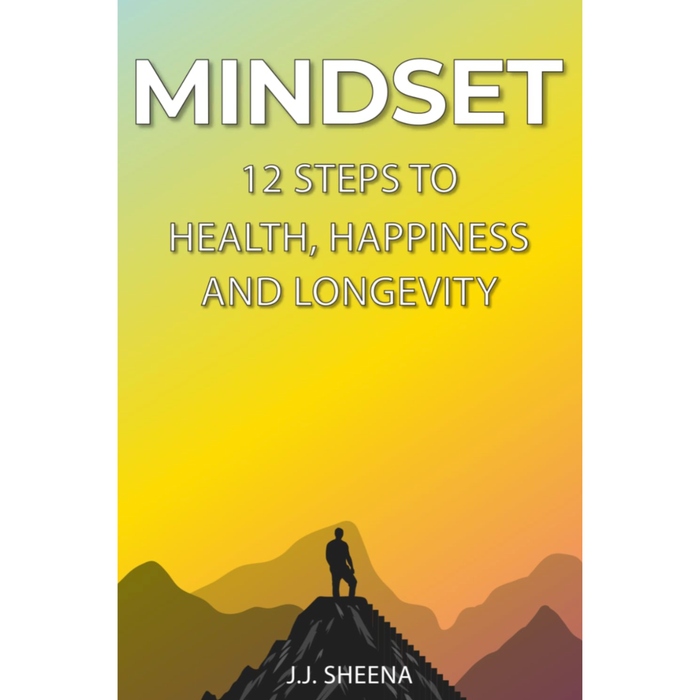 Mindset 12 Steps to Health Happiness and Longevity book cover